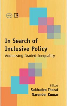 Book cover number 1 for In Search of Inclusive Policy : Addressing Graded Inequality written by Sukhadeo Thorat, Narender Kumar published by Rawat Publications