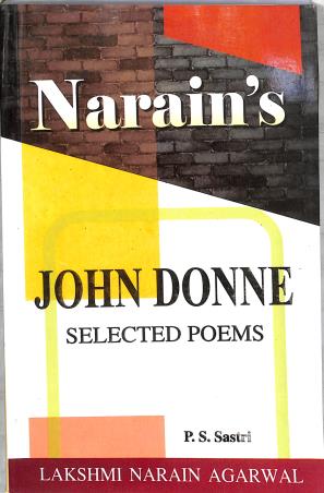Book cover number 1 for Narain's Selected Poems : John Donne written by P. S. Sastri published by Lakshmi Narain Agarwal