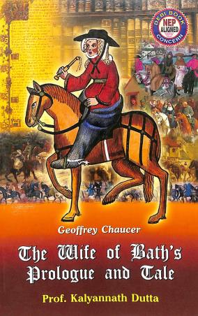 Book cover number 1 for The Wife Of Bath's Prologue And Tale : Geoffrey Chaucer (NEP) written by Kalyannath Dutta published by Debi Book Concern