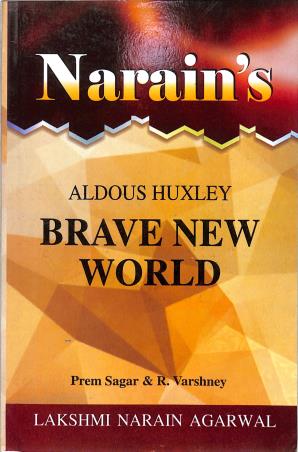 Book cover number 1 for Narain's Brave New World : Adolous Huxley written by Prem Sagar published by Lakshmi Narain Agarwal