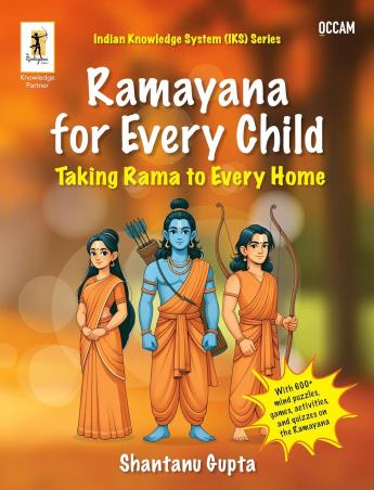 Book cover number 1 for Ramayana For Every Child : Taking Rama To Every Home written by Shantanu Gupta published by Occam