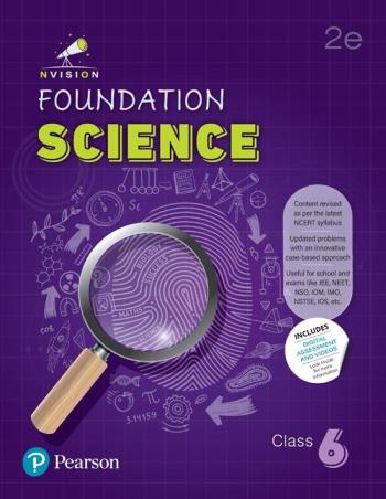 Book cover number 1 for Nvision Foundation Science Class 6 (2025) written by Nisha Gautam, Harshita Sharma, Ashutosh Gautam, Charry Yadav, Harshit Goyal, Bela Kalwadia published by Pearson Education