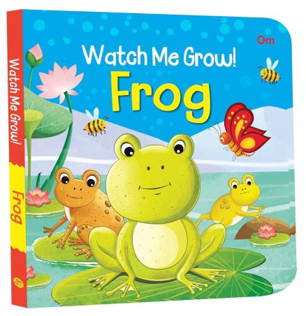 Book cover number 1 for Watch Me Grow! Frog written by NA published by Om Books