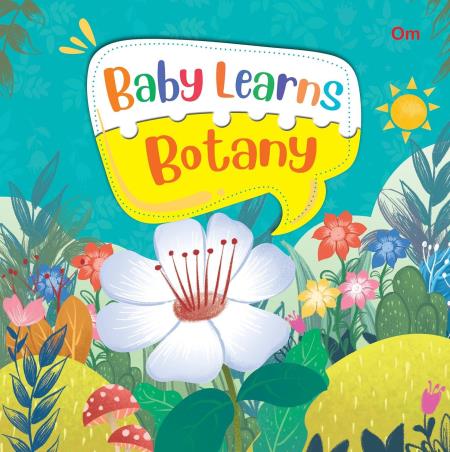 Book cover number 1 for Baby Learns Botany written by NA published by Om Books