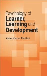 Book cover number 1 for Psychology Of Learner, Learning And Development written by Ajaya Kumar Penthoi published by Shipra Publications