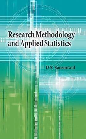 Book cover number 1 for Research Methodology And Applied Statistics written by D. N. Sansanwal published by Shipra Publications