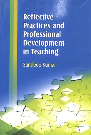 Book cover number 1 for Reflective Practices And Professional Development In Teaching written by Sandeep Kumar published by Shipra Publications