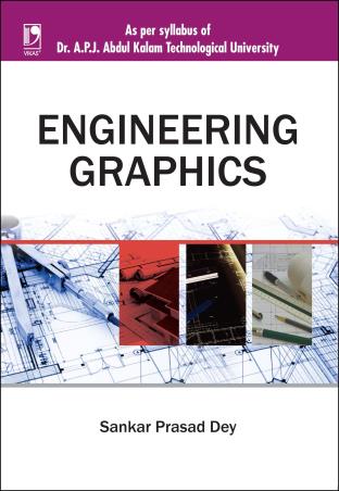 Book cover number 1 for Engineering Graphics written by Sankar Prasad Dey published by Vikas Publishing House Pvt Ltd