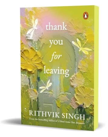 Book cover number 1 for Thank You For Leaving written by Rithvik Singh published by Penguin Books
