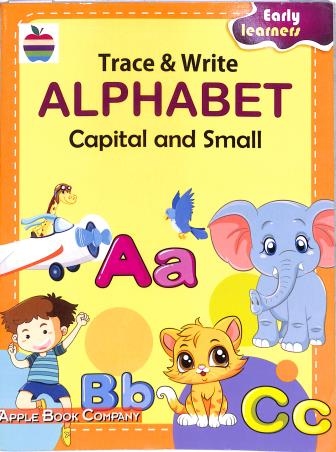 Book cover number 1 for Trace & Write Alphabet (Capital And Small) written by NA published by Apple Book Company