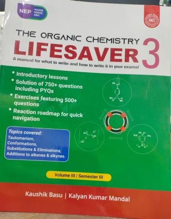 Book cover number 1 for The Organic Chemistry Lifesaver 3 Semester 3 NEP written by Kaushik Basu, Kalyan Kumar Mandal published by Techno World