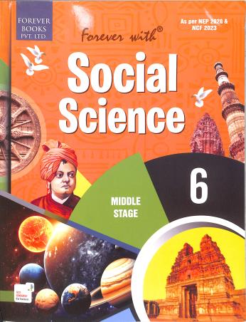 Book cover number 1 for Forever With Social Science Class 6 (NEP 2020 / NCF 2023) Middle Stage written by Shakuntala Ghosh, Anju Budhiraja published by Forever Books Pvt. Ltd