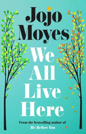 Book cover number 1 for We All Live Here written by Jojo Moyes published by Michael Joseph