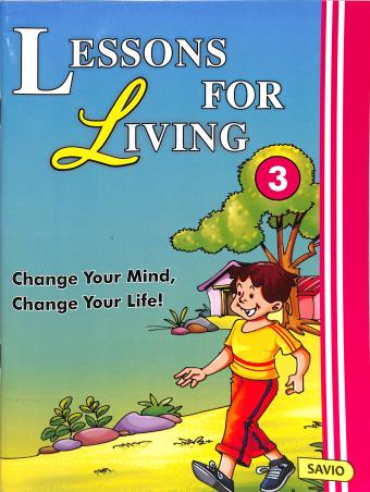 Book cover number 1 for Lessons For Living 3 written by NA published by Savio Publications Pvt. Ltd.