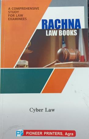 Book cover number 1 for Rachna Law Books : Cyber Law written by NA published by Pioneer Printers Law Book Publisher