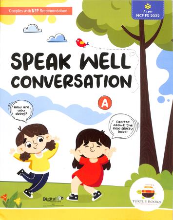 Book cover number 1 for Speak Well Conversation A (NEP 2020 / NCF FS 2022) written by NA published by Turtle Books Pvt. Ltd.