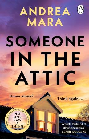 Book cover number 1 for Someone In The Attic written by Andrea Mara published by Penguin Books