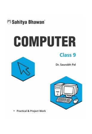 Book cover number 1 for Computer Class 9 (Practical & Project Work) written by Saurabh Pal published by Sahitya Bhawan
