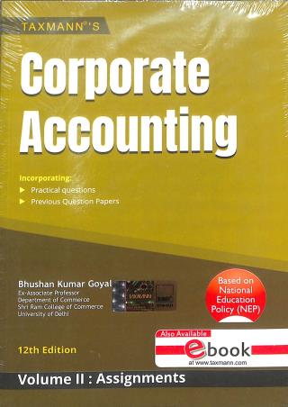 Book cover number 1 for Taxmann's Corporate Accounting Volume-2 : Assignments written by Bhushan Kumar Goyal published by Taxmann Publications Pvt. Ltd.