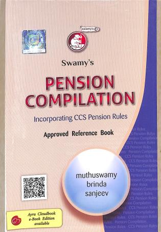 Book cover number 1 for Swamy's Compilation : Incorporating CCS Pension Rules : Approved Reference Book written by Sanjeev, Muthuswamy, Brinda published by Swamy Publishers (P) Limited