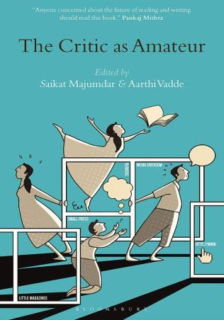 Book cover number 1 for The Critic As Amateur written by Saikat Majumdar, Aarthi Vadde published by Bloomsbury Publishing