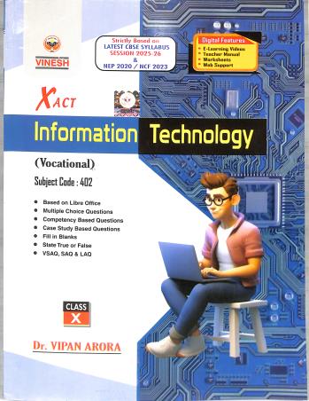 Book cover number 1 for Vinesh Xact Information Technology 10 (Vocational) CBSE NEP 2020 / NCF 2023 (2025-26 Session) written by Vipan Arora published by S. Dinesh & Co.
