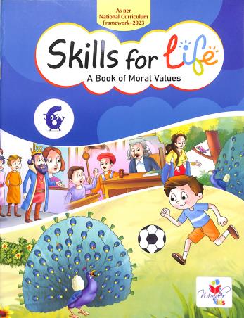 Book cover number 1 for Skills For Life 6 (A Book Of Moral Values) NCF 2023 written by NA published by Wonder Kids