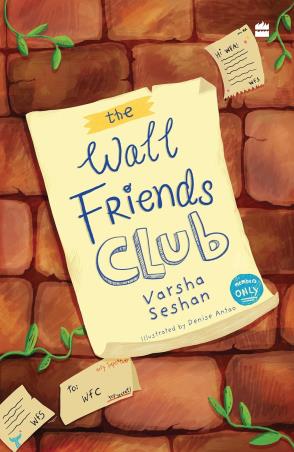 Book cover number 1 for The Wall Friends Club written by Varsha Seshan published by Harper Collins Publishers