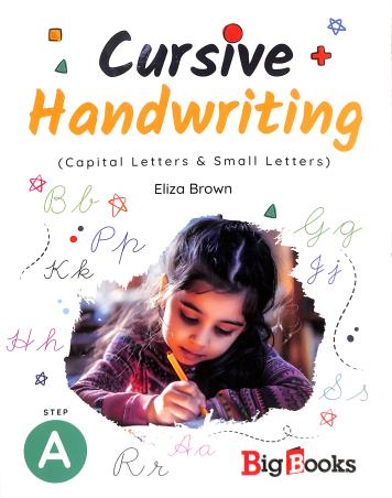 Book cover number 1 for Cursive Handwriting Step A written by Eliza Brown published by Big Books