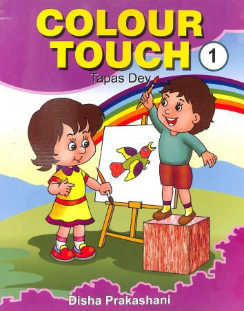 Book cover number 1 for Colour Touch 1 written by Tapas Dey published by Disha Prakashani