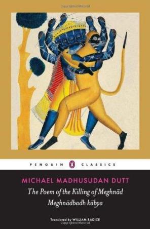 Book cover number 1 for The Poem Of The Killing Of Meghnad written by Michael Madhusudan Dutt published by Penguin Classics