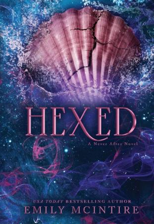 Book cover number 1 for Hexed (A Never After Novel 6) written by Emily McIntire published by Bloom Books