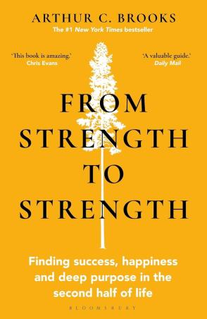 Book cover number 1 for From Strength To Strength written by Arthur C. Brooks published by Green Tree