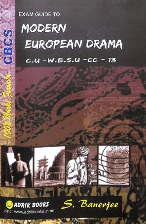 Book cover number 1 for Exam Guide To Modern European Drama Sem-6 C.U- W.B.S.U- CC- 13 written by S. Banerjee published by Adrik Books