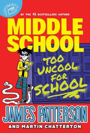 Book cover number 1 for Middle School : Too Uncool For School written by James Patterson published by Arrow Books