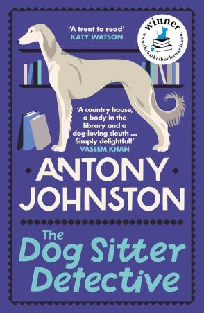 Book cover number 1 for The Dog Sitter Detective written by Antony Johnston published by Allison & Busby