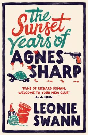 Book cover number 1 for The Sunset Years Of Agnes Sharp written by Leonie Swann published by Allison & Busby
