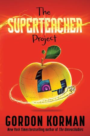 Book cover number 1 for The Superteacher Project written by Gordon Korman published by Harper Collins Publishers