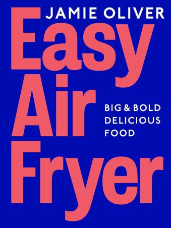 Book cover number 1 for Easy Air Fryer written by Jamie Oliver published by Tor