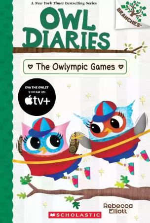 Book cover number 1 for Owl Diaries 20 : The Owlympic Games written by Rebecca Elliott published by Scholastic