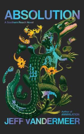 Book cover number 1 for Absolution : The new Southern Reach Novel written by Jeff Vandermeer published by Fourth Estate