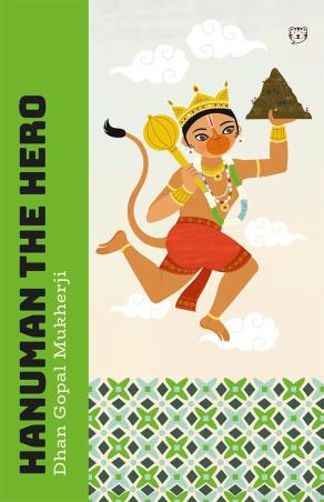 Book cover number 1 for Hanuman The Hero written by Dhan Gopal Mukherji published by Talking Cub