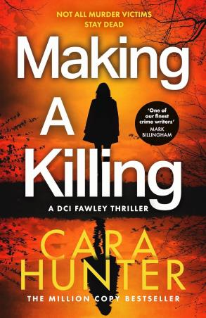 Book cover number 1 for Making A Killing (A DCI Fawley Thriller) written by Cara Hunter published by Hemlock Press