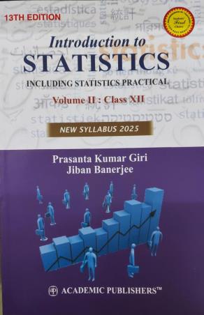 Book cover number 1 for Introduction To Statistics Volume 2 Class 12 (New Syllabus 2025) written by Prasanta Kumar Giri, Jiban Banerjee published by Academic Publishers