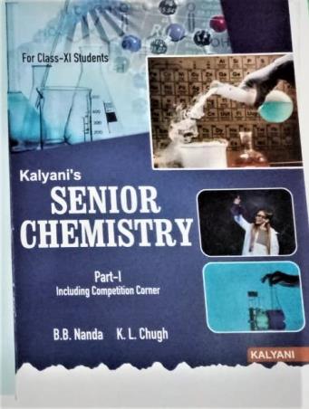 Book cover number 1 for Kalyani's Senior Chemistry Part 1 & 2 Class 11 (WBCHSE) written by K. L. Chugh, B. B. Nanda published by Kalyani Publishers