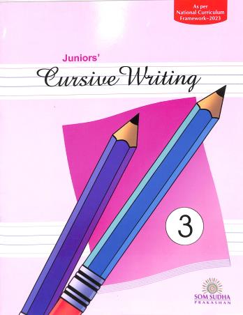 Book cover number 1 for Junior's Cursive Writing 3 (NCF 2023) written by NA published by Som Sudha Prakashan