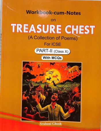Book cover number 1 for Workbook-Cum-Notes On Treasure Chest (Poems) For ICSE Part 2 Class 10 With MCQs (2025 Onwards) written by Sraboni Ghosh published by Inter University Press (P) Ltd.