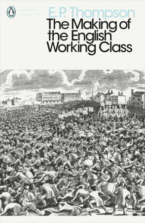 Book cover number 1 for The Making Of The English Working Class written by E.P.Thompson published by Penguin Books