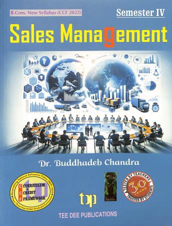Book cover number 1 for Sales Management B.Com CCF-2022 Semester 4 written by Buddhadeb Chandra published by Tee Dee Publication