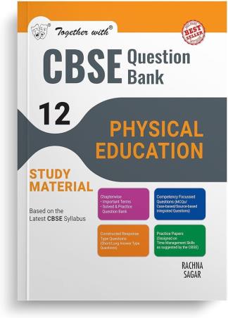 Book cover number 1 for Together With CBSE Question Bank / Study Material Physical Education Class 12 (2025 Examination) written by Sunil Kapoor, S. Saini, Amita Handa published by Rachna Sagar Pvt. Ltd.